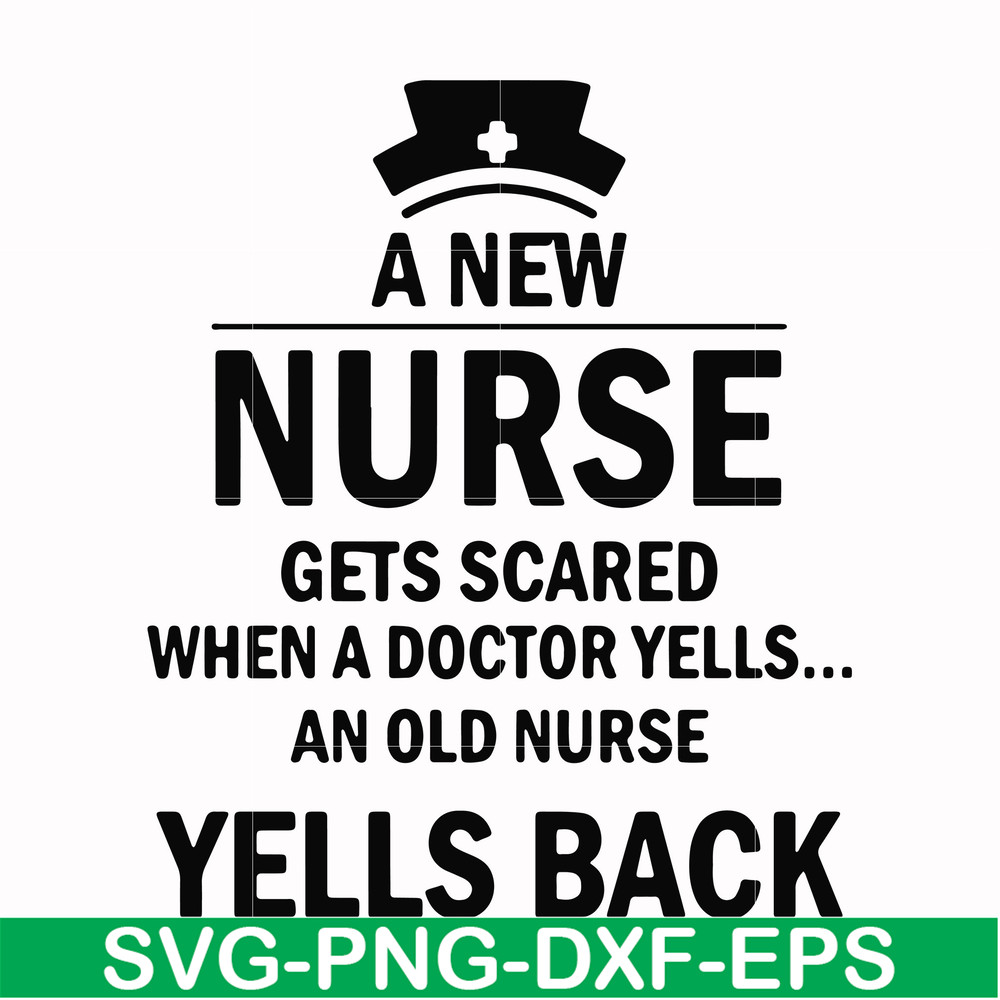 FN000917-A new nurse gets scared when a doctor yells an old nurse yells back svg, png, dxf, eps file FN000917.jpg