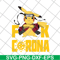 FN12062102-Pikachu Naruto Fuck Corona svg, png, dxf, eps digital file FN12062102.jpg