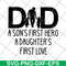 FTD02062111-Dad A Son's First Hero A Daughter's svg, png, dxf, eps digital file FTD02062111.jpg