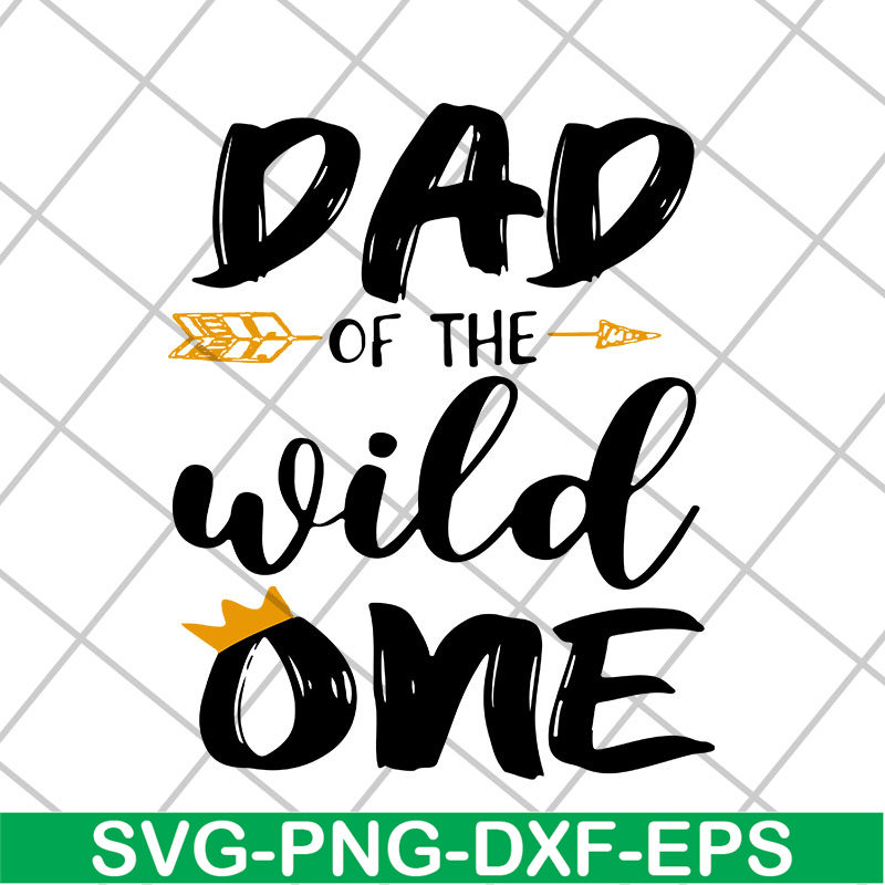 FTD04052105-Dad of the wild one svg, Fathers day svg, png, dxf, eps digital file FTD04052105.jpg
