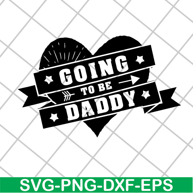 FTD04052106-Going to be daddy svg, Fathers day svg, png, dxf, eps digital file FTD04052106.jpg