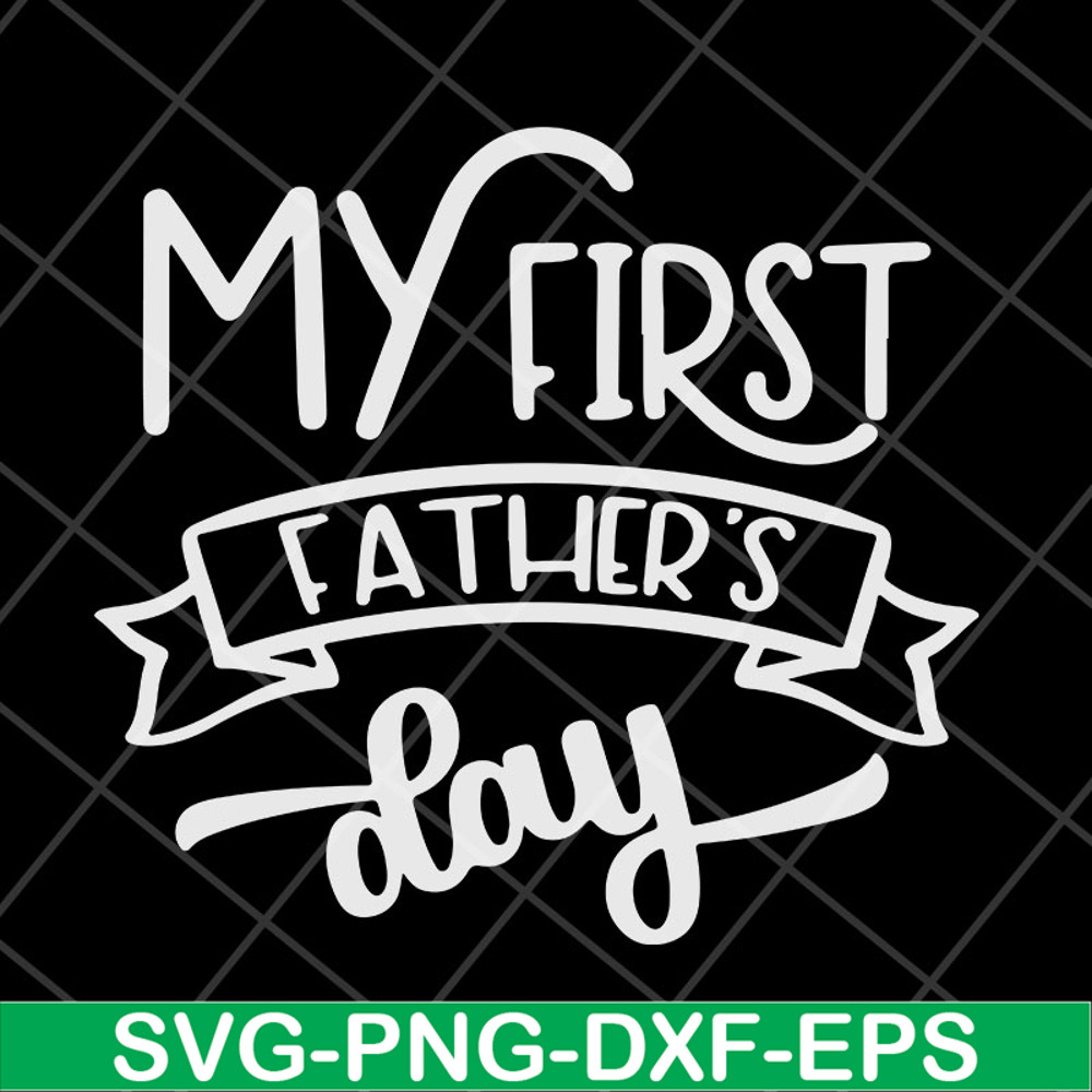 FTD04052108-My first fathers day svg, Fathers day svg, png, dxf, eps digital file FTD04052108.jpg