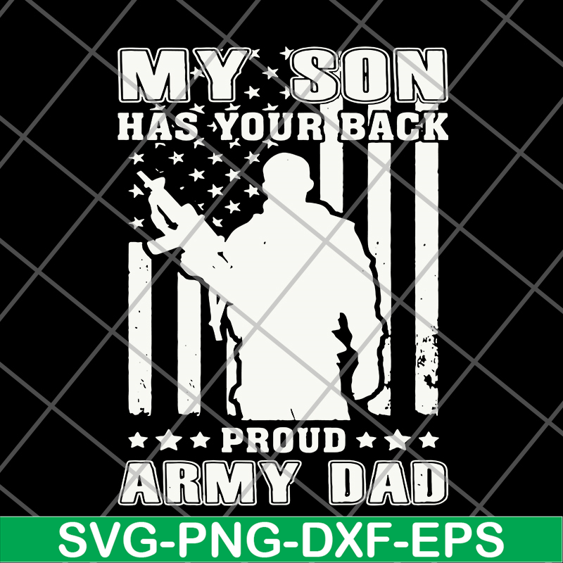 FTD04062101-My son has your back proud army dad svg, png, dxf, eps digital file FTD04062101.jpg
