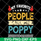 FTD05062113-My favorite people call me poppy grandpa fathers day hot svg, png, dxf, eps digital file FTD05062113.jpg