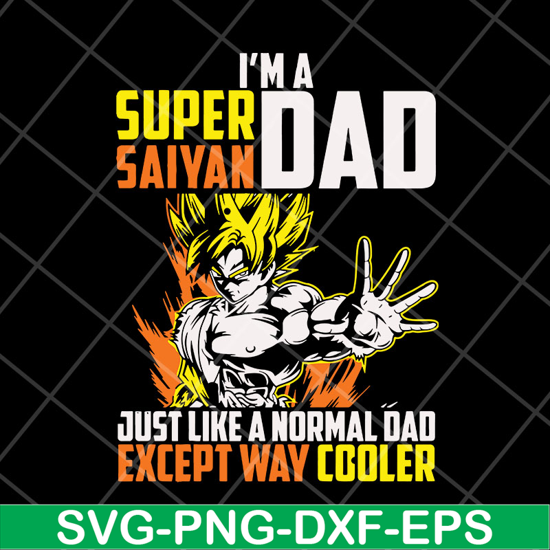 FTD06052120-I'm a super saiyan dad svg, png, dxf, eps digital file FTD06052120.jpg