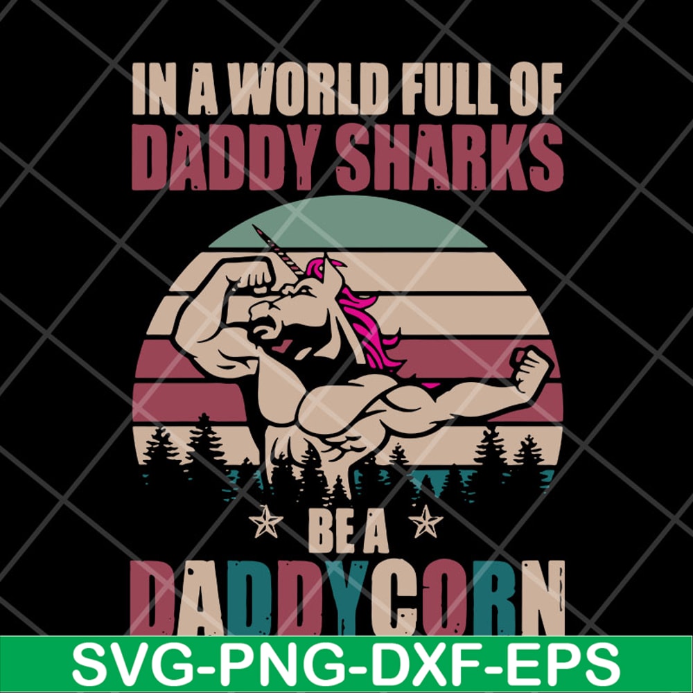 FTD06052129-in a world full of daddy svg, png, dxf, eps digital file FTD06052129.jpg