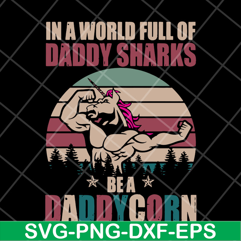 FTD06052129-in a world full of daddy svg, png, dxf, eps digital file FTD06052129.jpg