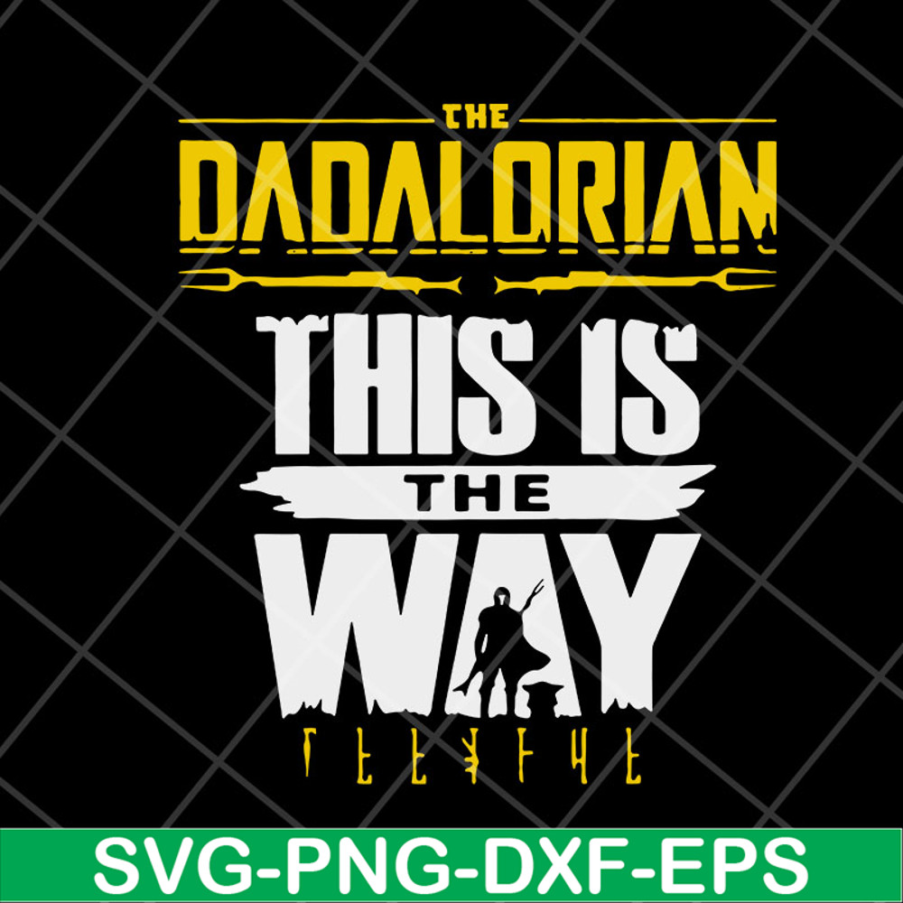FTD06052145-The Dadalorian This Is The Way svg, png, dxf, eps digital file FTD06052145.jpg