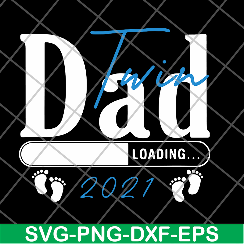 FTD09062118- Twin dad loading 2021 svg, png, dxf, eps digital file FTD09062118.jpg