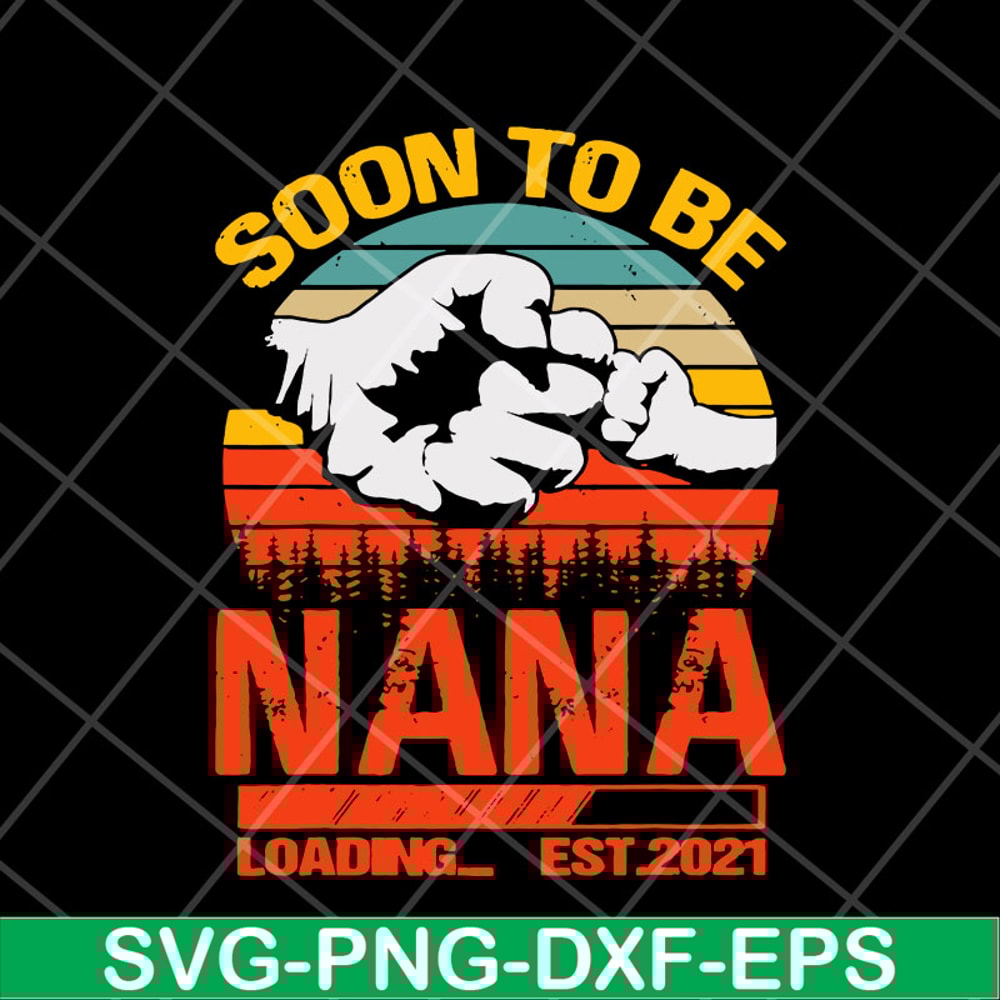 FTD11052117-soon-to-be-nana svg, png, dxf, eps digital file FTD11052117.jpg