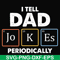 FTD116-I tell dad jokes periodically svg, png, dxf, eps, digital file FTD116.jpg