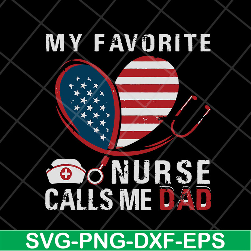 FTD13052127-My Favorite Nurse Calls Me Dad svg, png, dxf, eps digital file FTD13052127.jpg