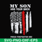 FTD14-my son has your back proud firefighter dad svg, png, dxf, eps, digital file FTD14.jpg
