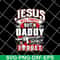 FTD14052106- jesus will forgive but a daddy don't forget svg, png, dxf, eps digital file FTD14052106.jpg