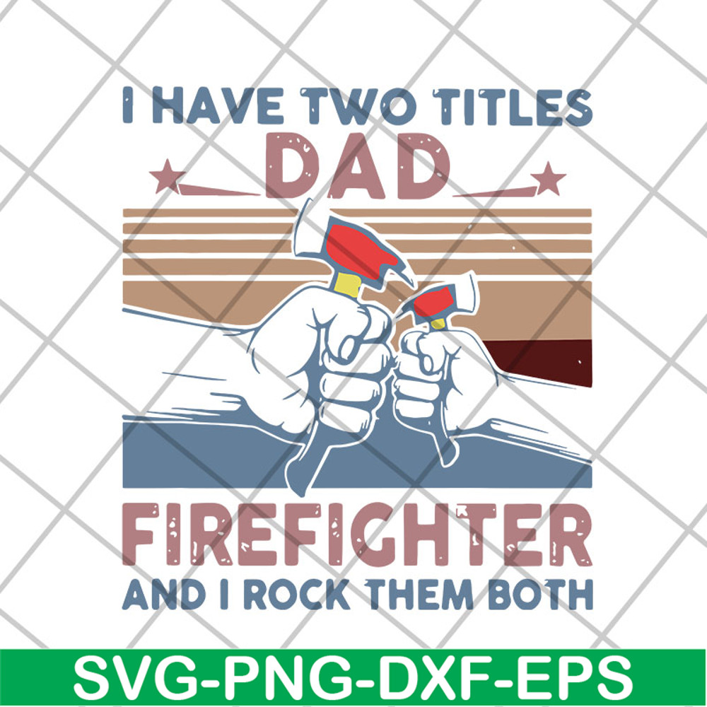 FTD15052110-i have two titles dad svg, png, dxf, eps digital file FTD15052110.jpg