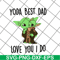 FTD19052114- yoda best dad svg, png, dxf, eps digital file FTD19052114.jpg