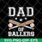 FTD20052103-dad of ballers svg, png, dxf, eps digital file FTD20052103.jpg