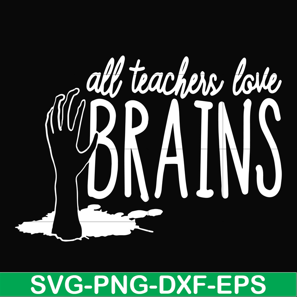 HLW0028-All teacher love brains svg, halloween svg, png, dxf, eps, digital file HLW0028.jpg