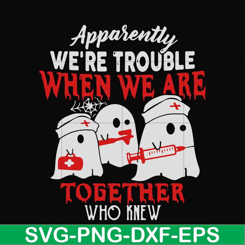 HLW0103- we are trouble when we are togerther who knew svg, png, dxf, eps digital file HLW0103.jpg