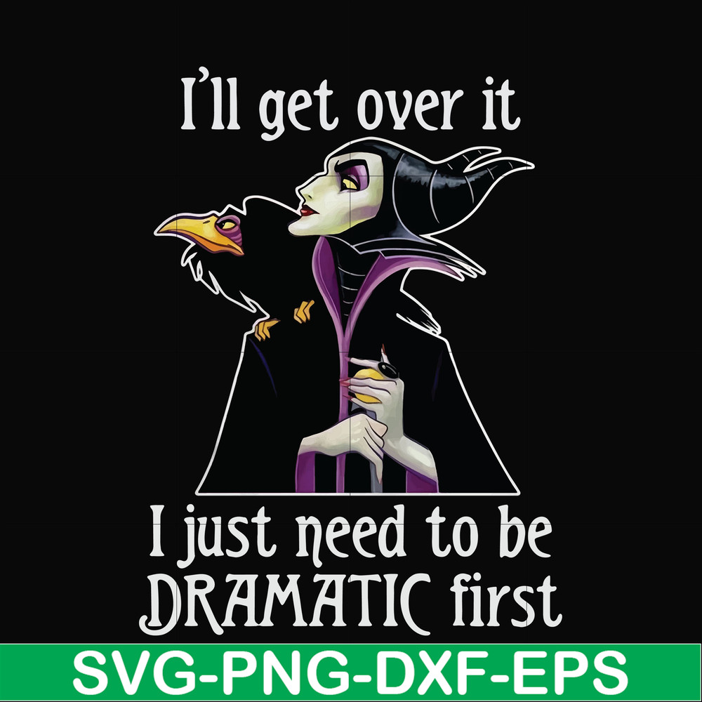 HLW0163-I'll get over it i just need to be dramatic first svg, png, dxf, eps digital file HLW0163.jpg