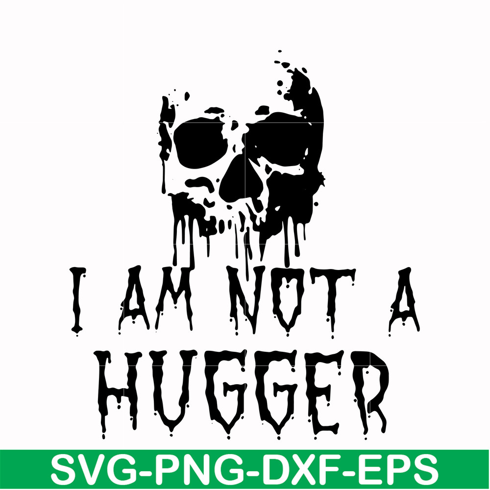 HLW0170-I am not a hugger svg, png, dxf, eps digital file HLW0170.jpg