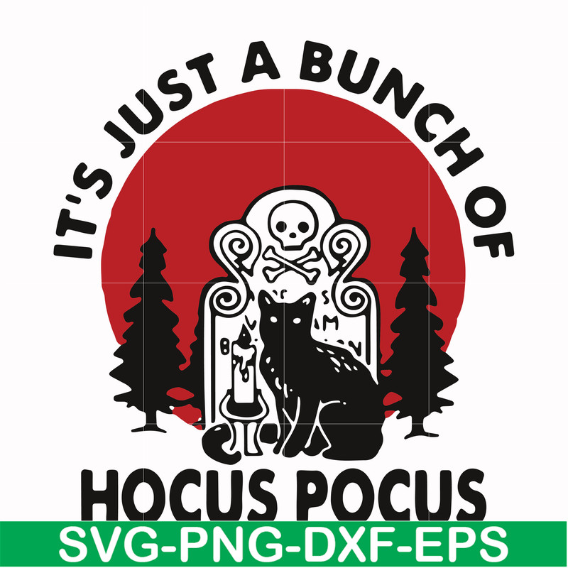 HLW23072012-Halloween Black cat it's just a bunch of Hocus Pocus svg, png, dxf, eps digital file HLW2307212.jpg