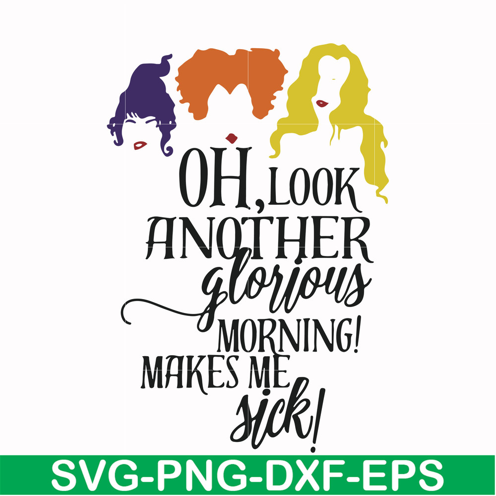 HLW2307209-Oh look another glorious morning make me sick svg, halloween svg, png, dxf, eps digital file HLW2307209.jpg