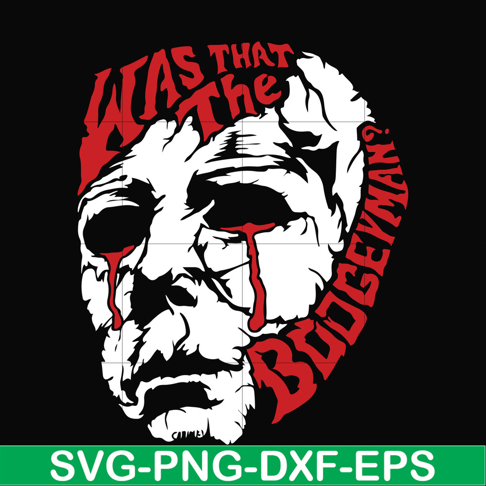 HLW2407204-Was that the boogeyman svg, halloween svg, png, dxf, eps digital file HLW2407204.jpg
