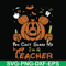 HLW2507203-You cant scare me im a teacher svg, png, dxf, eps digital file HLW2507203.jpg