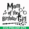 HRPT00015-Mom of the birthday girl svg, png, dxf, eps file HRPT00015.jpg