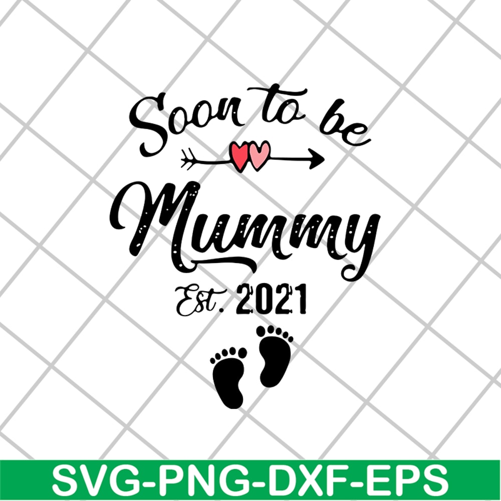 MTD02042111-Soon to be mummy est 2021 svg, Mother's day svg, eps, png, dxf digital file MTD02042111.jpg