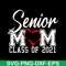 MTD02042118-Senior mom svg, Mother's day svg, eps, png, dxf digital file MTD02042118.jpg