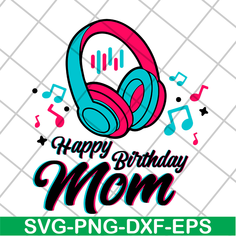 MTD04042105-Happy brithday mom svg, Mother's day svg, eps, png, dxf digital file MTD04042105.jpg