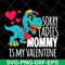 MTD04042144-Sorry ladies mommy svg, Mother's day svg, eps, png, dxf digital file MTD04042144.jpg