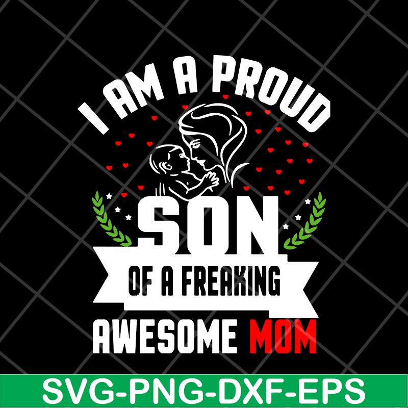 MTD04042146-I am a pround son svg, Mother's day svg, eps, png, dxf digital file MTD04042146.jpg