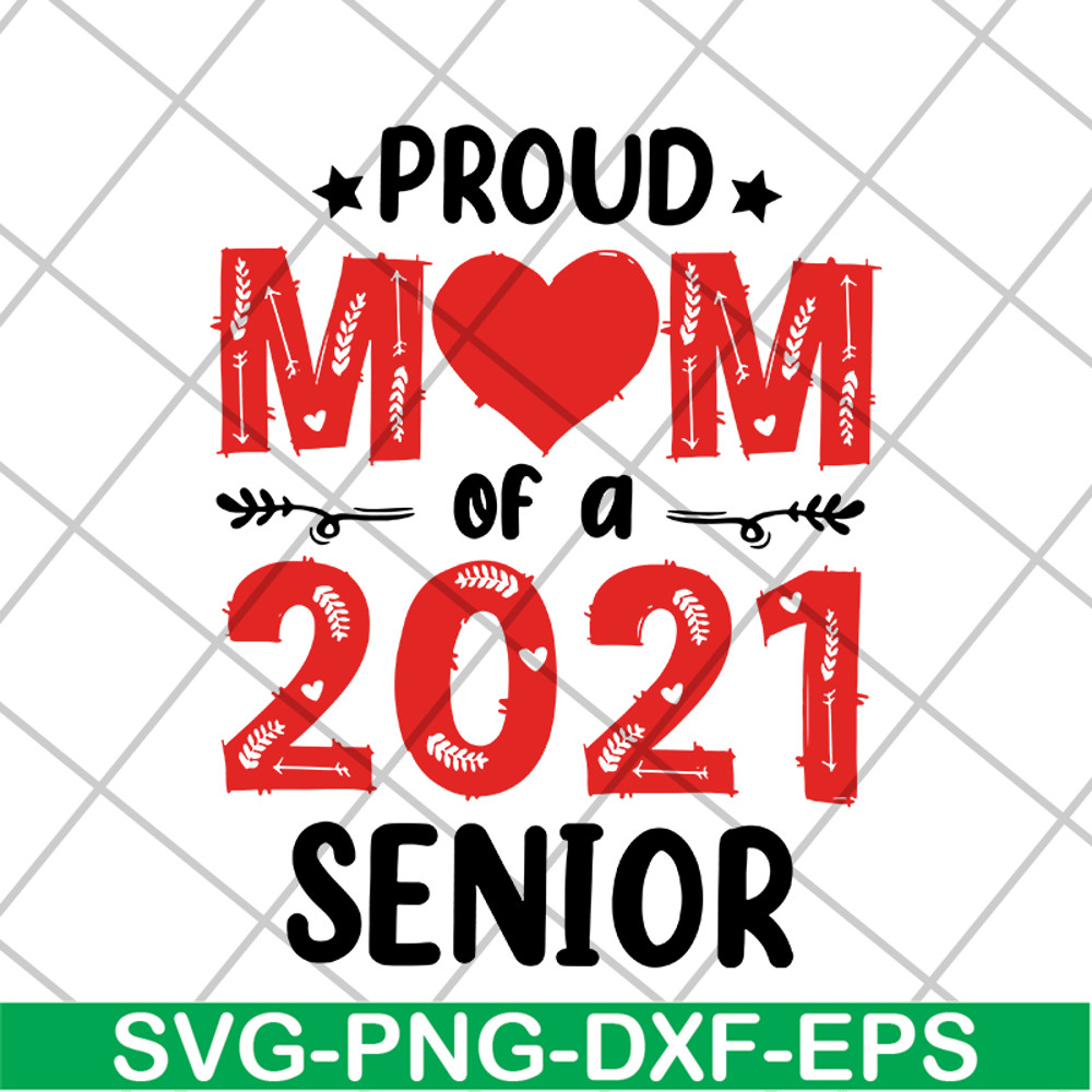 MTD10042103-proud mom of a 2021 senior svg, Mother's day svg, eps, png, dxf digital file MTD10042103.jpg