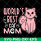 MTD13042123-World's bets cat mom svg, Mother's day svg, eps, png, dxf digital file MTD13042123.jpg