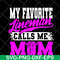 MTD15042113-My favorite lineman calls me mom svg, Mother's day svg, eps, png, dxf digital file MTD15042113.jpg