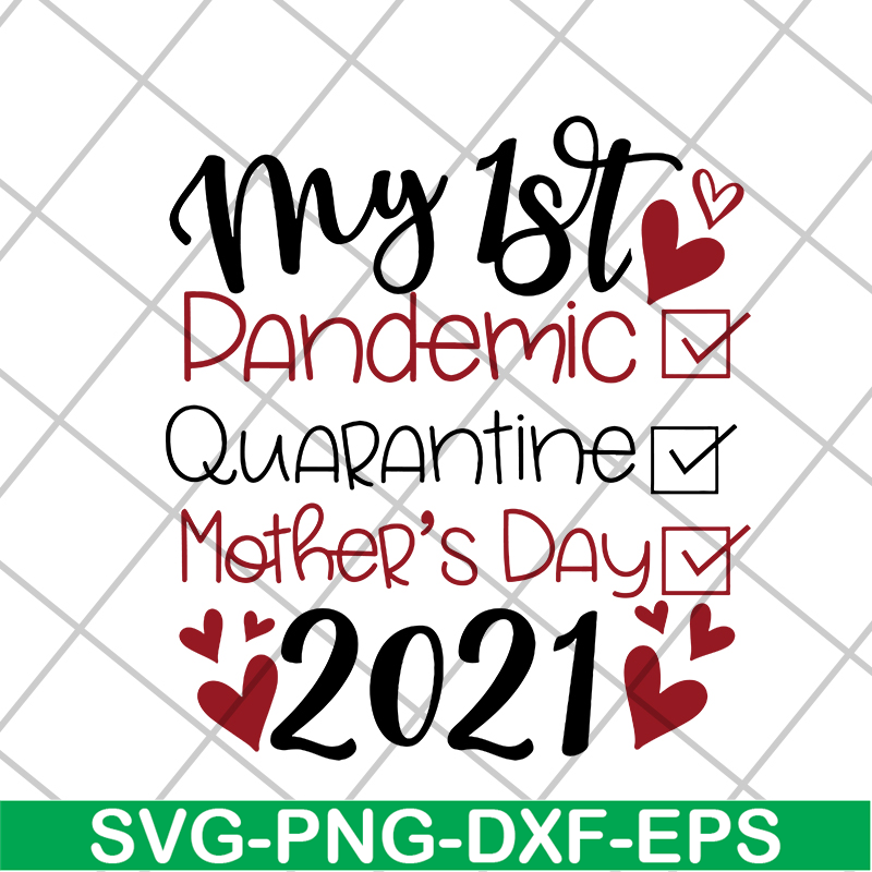 MTD16042108-My 1st dandemic svg, Mother's day svg, eps, png, dxf digital file MTD16042108.jpg