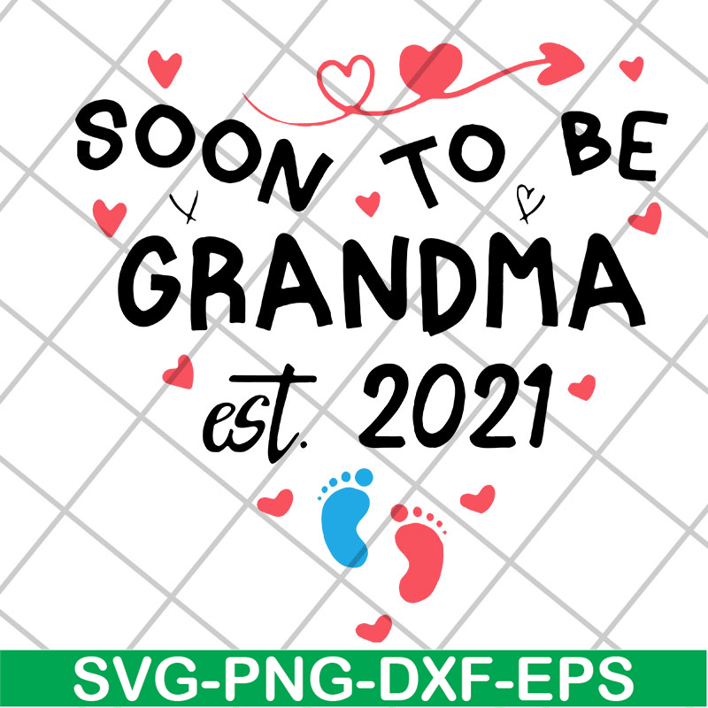 MTD20042114-Soon to be grandma est 2021 svg, Mother's day svg, eps, png, dxf digital file MTD20042114.jpg