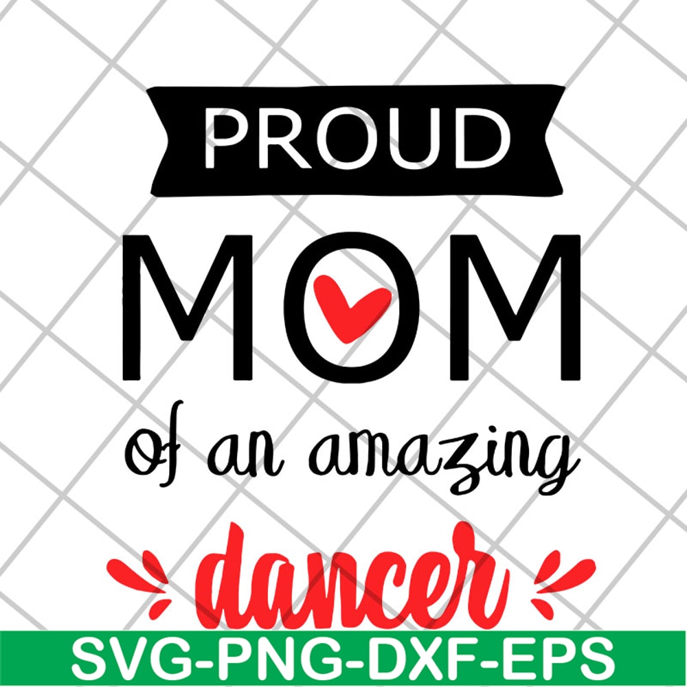 MTD23042101-Proud mom of an amazing svg, Mother's day svg, eps, png, dxf digital file MTD23042101.jpg