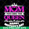 MTD23042126-Mom you are the queen svg, Mother's day svg, eps, png, dxf digital file MTD23042126.jpg