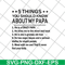 MTD27042115-5 thing you should know about my papa svg, Mother's day svg, eps, png, dxf digital file MTD27042115.jpg