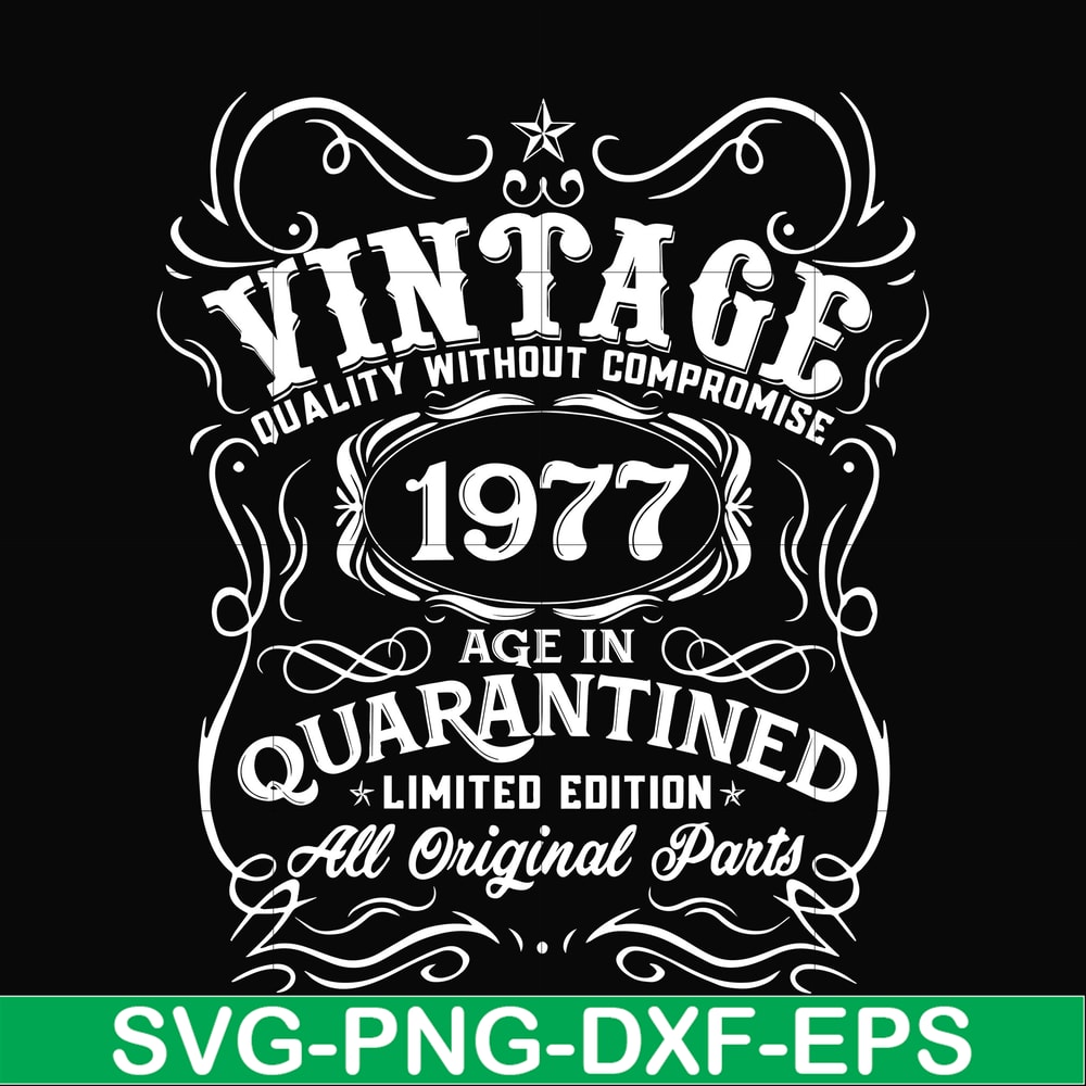 NBD0104-Vintage 1977 age in quarantined limited edition svg, limited edition svg, 1977 birthday svg, png, dxf, eps digital file NBD0104.jpg