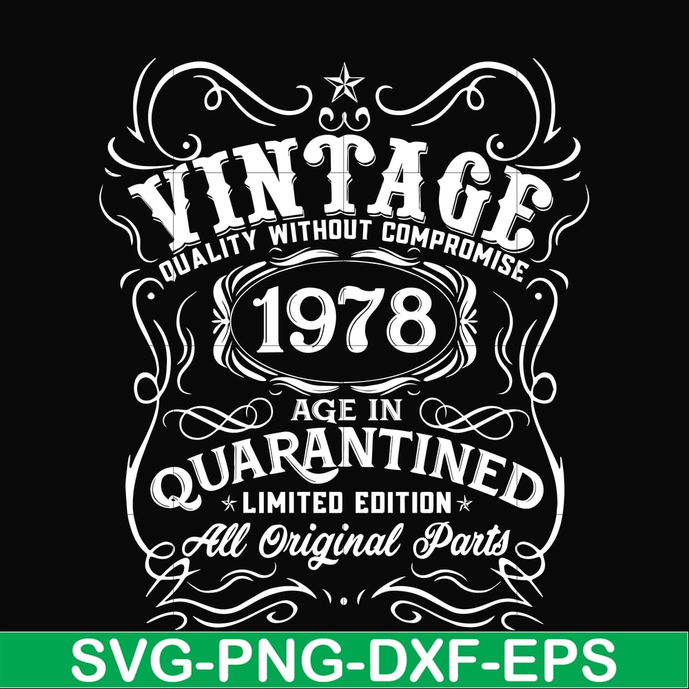 NBD0105-Vintage 1978 age in quarantined limited edition svg, limited edition svg, 1978 birthday svg, png, dxf, eps digital file NBD0105.jpg