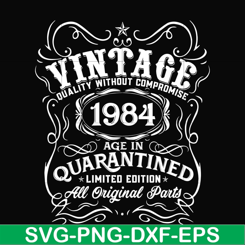 NBD0111-Vintage 1984 age in quarantined limited edition svg, limited edition svg,1984 birthday svg, png, dxf, eps digital file NBD0111.jpg