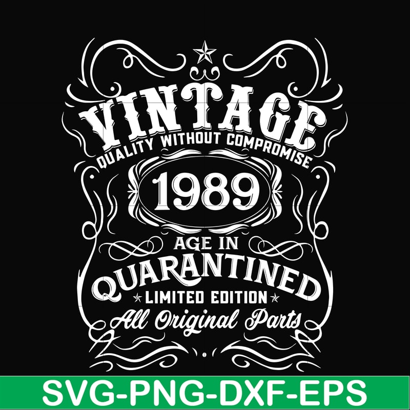 NBD0116-Vintage 1989 age in quarantined limited edition svg, limited edition svg, 1989 birthday svg, png, dxf, eps digital file NBD0116.jpg