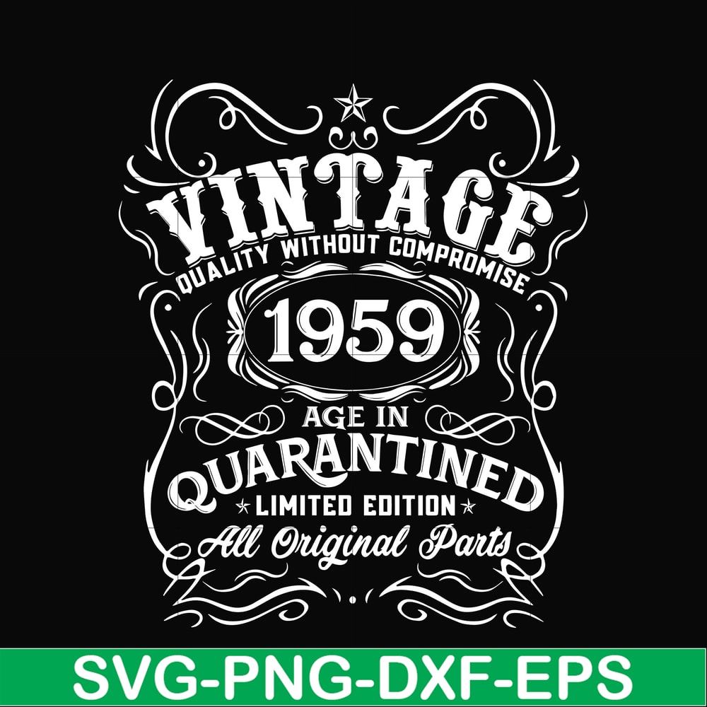 NBD0117-Vintage 1959 age in quarantined limited edition svg, limited edition svg, 1959 birthday svg, png, dxf, eps digital file NBD0117.jpg