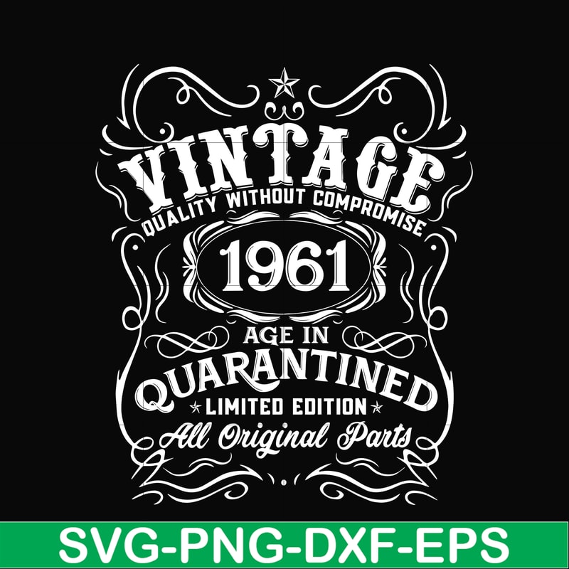 NBD0119-Vintage 1961 age in quarantined limited edition svg, limited edition svg, 1961 birthday svg, png, dxf, eps digital file NBD0119.jpg
