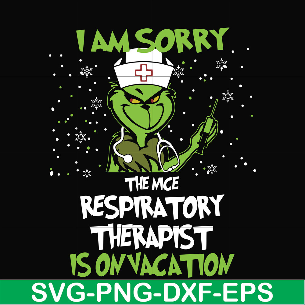 NCRM13072014-I am sorry the nice respiratory therapist is on vacation svg, png, dxf, eps digital file NCRM13072014.jpg
